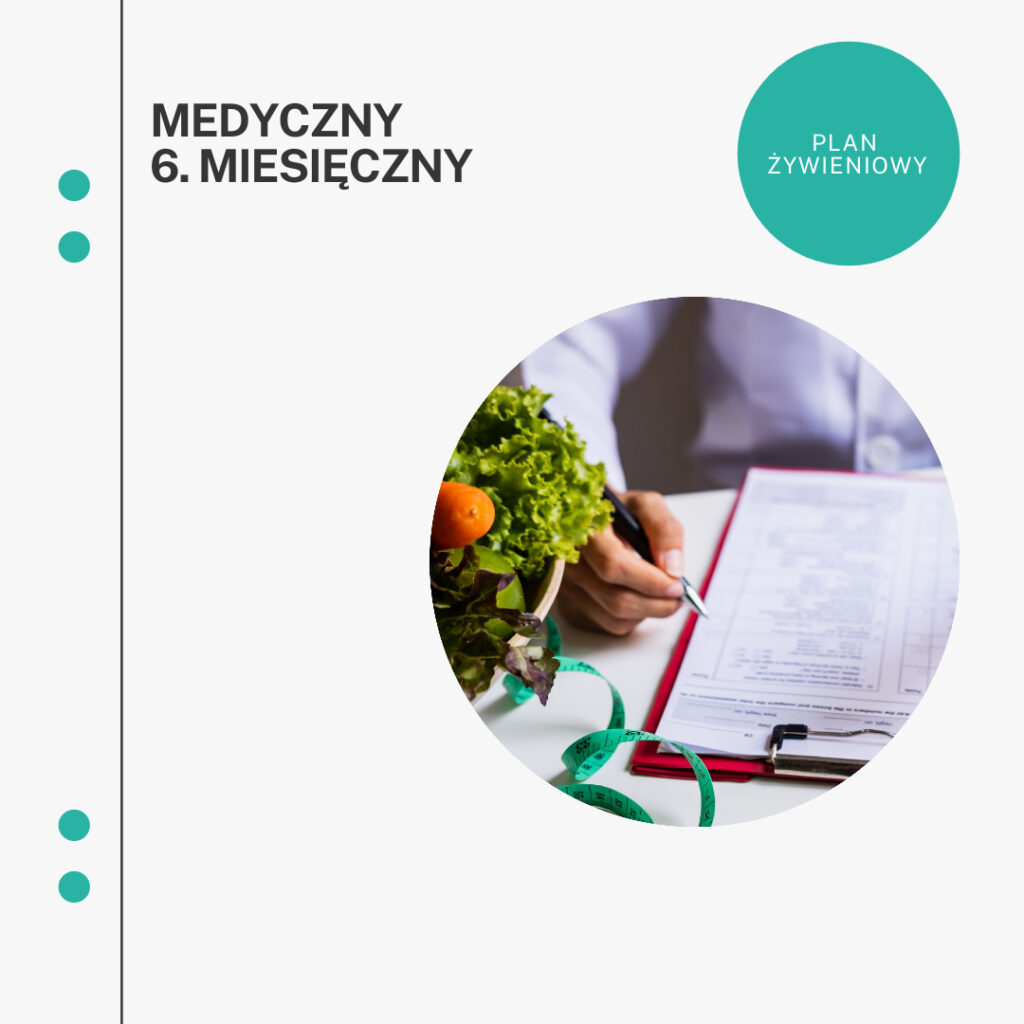 Medyczny 6. miesieczny plan zywieniowy